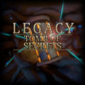 Legacy 4 Tomb Of Secrets